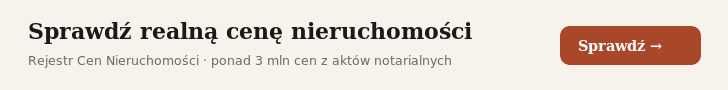 Rejestr Cen Nieruchomości — sprawdź realną cenę nieruchomości (ponad 3 mln cen z aktów notarialnych)